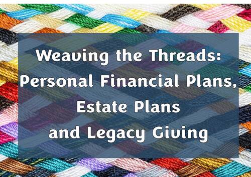 Banner Image for Weaving the Threads: Financial Planning, Estate Plans and Legacy Giving